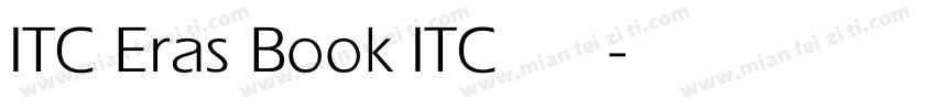 ITC Eras Book ITC 伊拉斯书体字体转换